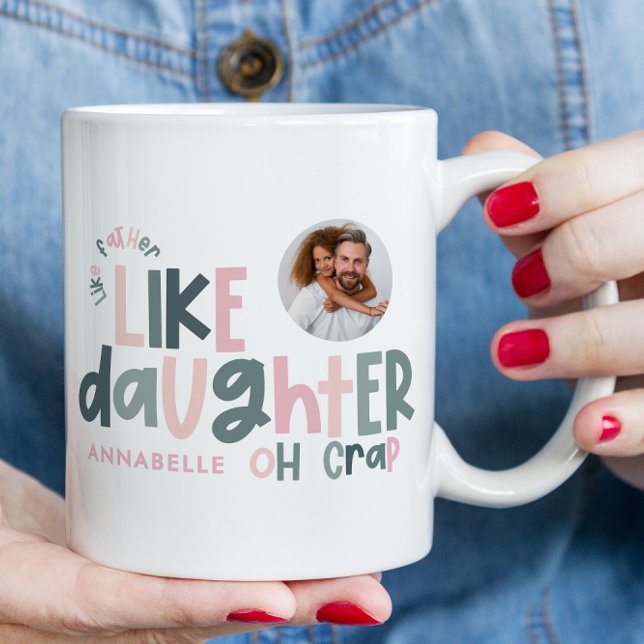 Like father like daughter funny photo mug (Creator Uploaded)