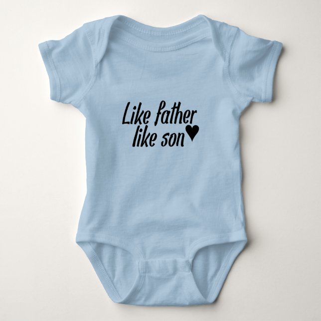 Like father like son baby bodysuit (Front)