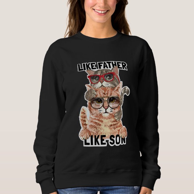 Like Father Like Son Cat Sunglasses Animal Sweatshirt (Front)