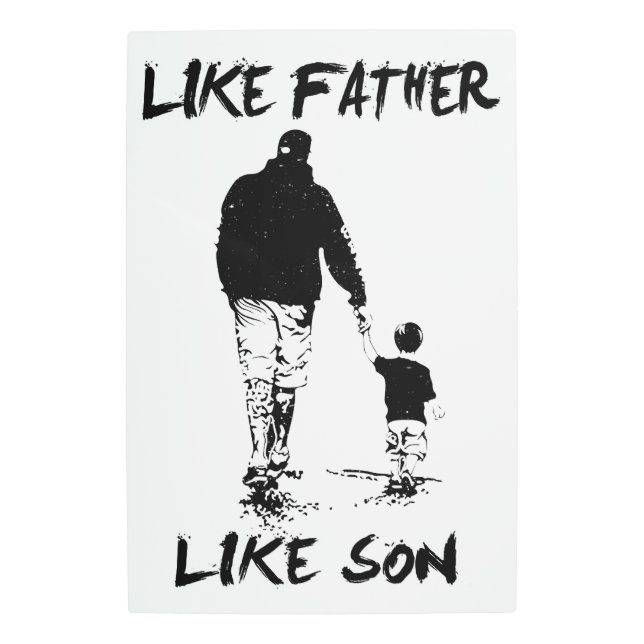 Like Father Like Son Metal Print (Front)