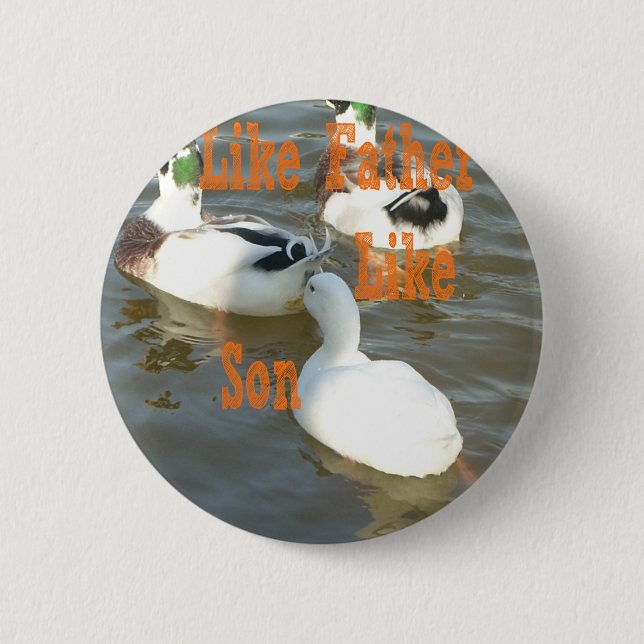 Like Father Like Son. Pinback Button (Front)