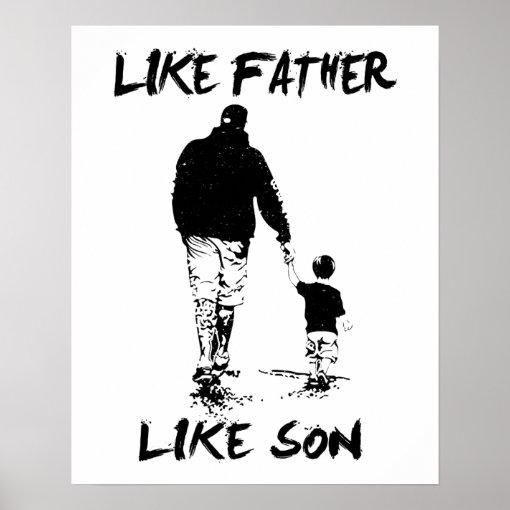 Like Father Like Son Poster Zazzle