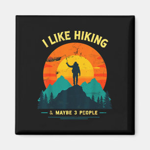 Like hiking & maybe 3 people funny hiker magnet