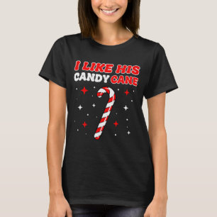 Like His Candy Cane Her Peppermint Candies Christm T-Shirt