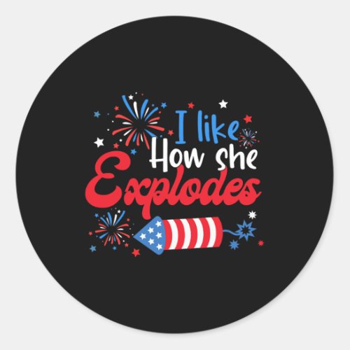 Like How She Explodes Fireworks Funny Couple 4th O Classic Round Sticker