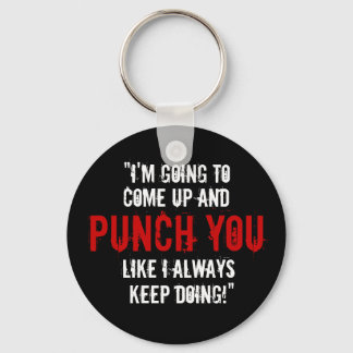 “Like I Always Keep Doing” Keychain