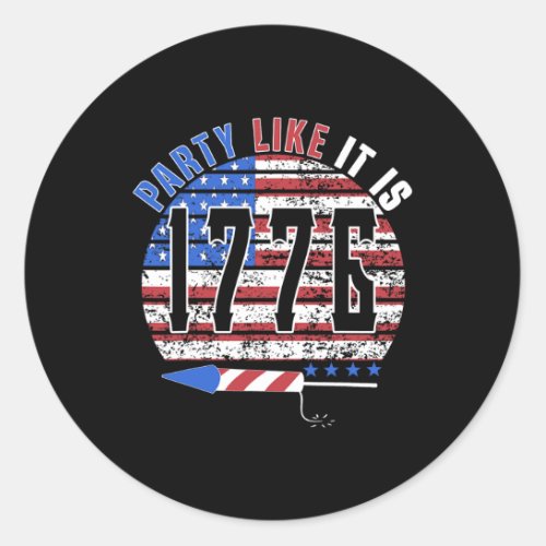 Like It Is 1776 4th Of July Funny Independence Day Classic Round Sticker