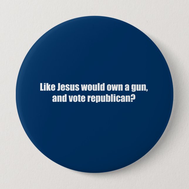 Like Jesus would vote Republican Button (Front)