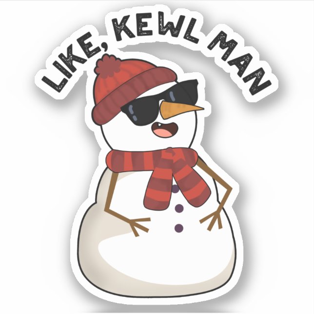 Like Kewl Man Funny Cool Snowman Pun  Sticker (Front)