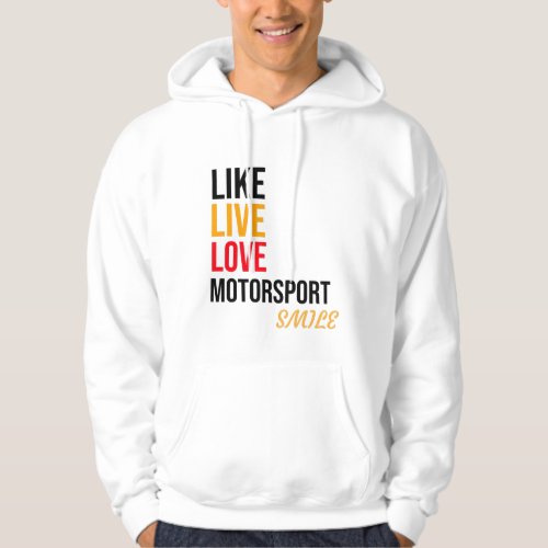 likelivelove motorsportsmile hoodie