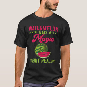 Like Magic But Real Summer Fruit Lover Watermelon T-Shirt