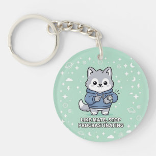Like Mate, Stop Procrastinating Stray Wolf Keychain