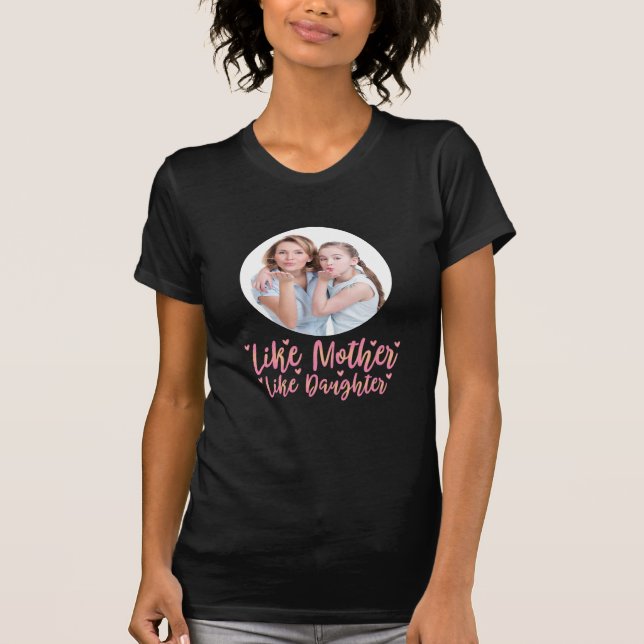 Like Mother Like Daughter, Personalized Mom Gift T-Shirt (Front)