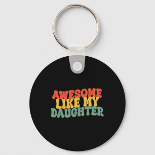 Like My Daughter Retro Dad Funny Fathers  Keychain