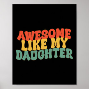 Like My Daughter Retro Dad Funny Fathers Poster