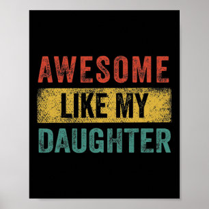 Like My Daughter Retro Men Dad Funny Fathers Poster