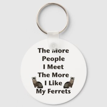 Like My Ferrets Keychain by foreverpets at Zazzle
