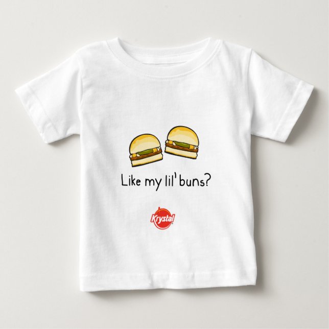 Like My Lil' Buns? Baby T-Shirt (Front)