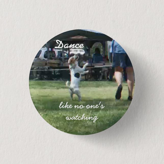 Like no one's watching (+) pinback button (Front)