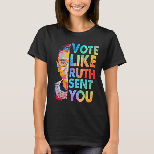 Like Ruth Sent You Feminist 1  T_Shirt