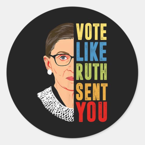 Like Ruth Sent You Feminist  Classic Round Sticker