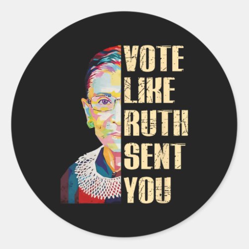 Like Ruth Sent You Feminist Empowerment Top  Classic Round Sticker