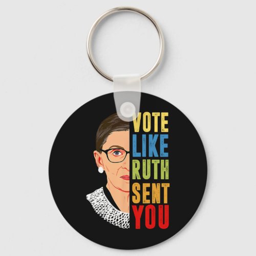 Like Ruth Sent You Feminist  Keychain