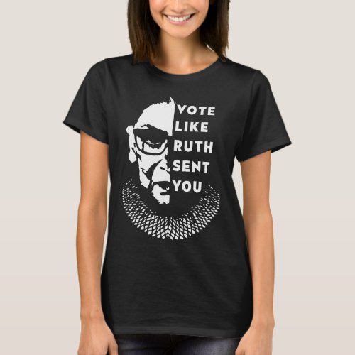 Like Ruth Sent You _ Feminist  T_Shirt