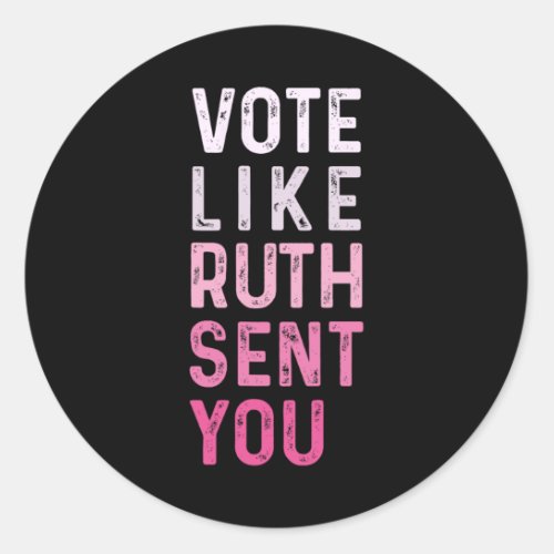 Like Ruth Sent You Funny American Women Saying  Classic Round Sticker