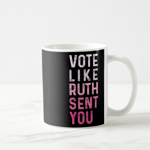 Like Ruth Sent You Funny American Women Saying  Coffee Mug