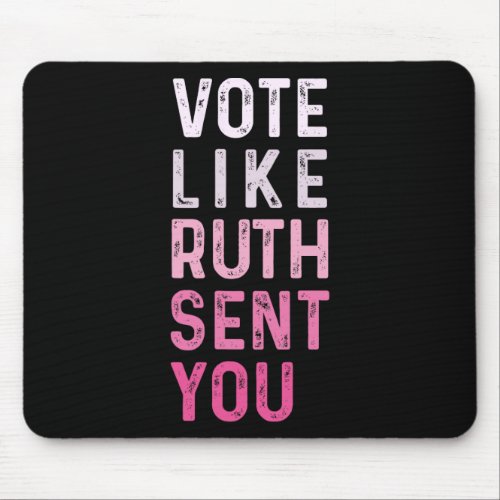 Like Ruth Sent You Funny American Women Saying  Mouse Pad