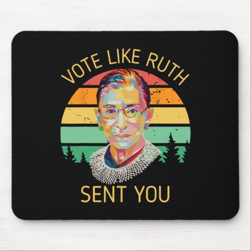 Like Ruth Sent You Presidential Election Voting Vo Mouse Pad