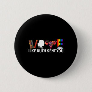 Like Ruth Sent You Shirt Uterus Feminist Lgbt Prid Button