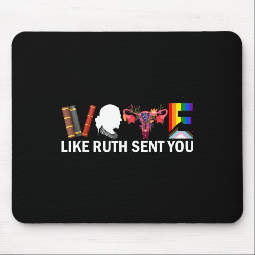 Like Ruth Sent You Shirt Uterus Feminist Lgbt Prid Mouse Pad