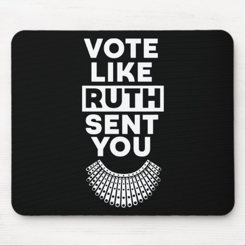 Like Ruth Sent You Women Feminist  Mouse Pad