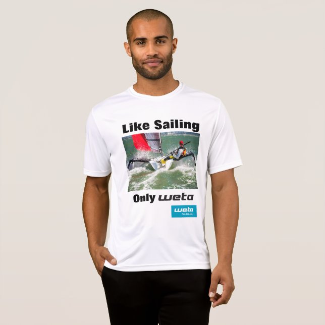 Like sailing - only Weta! T-Shirt (Front Full)