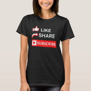 Like Share Subscribe T-Shirt