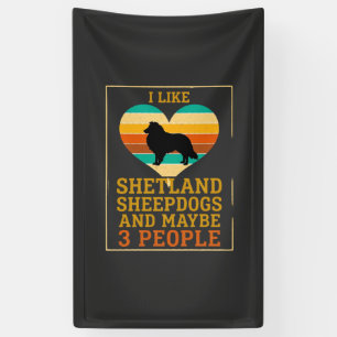 Like Shetland Sheepdogs Maybe People Dog Heart Banner