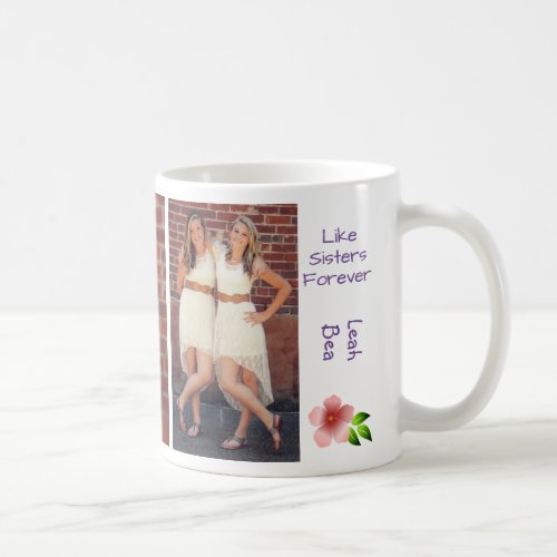 Like Sisters Forever 2 BFF Personalize Names Coffee Mug
