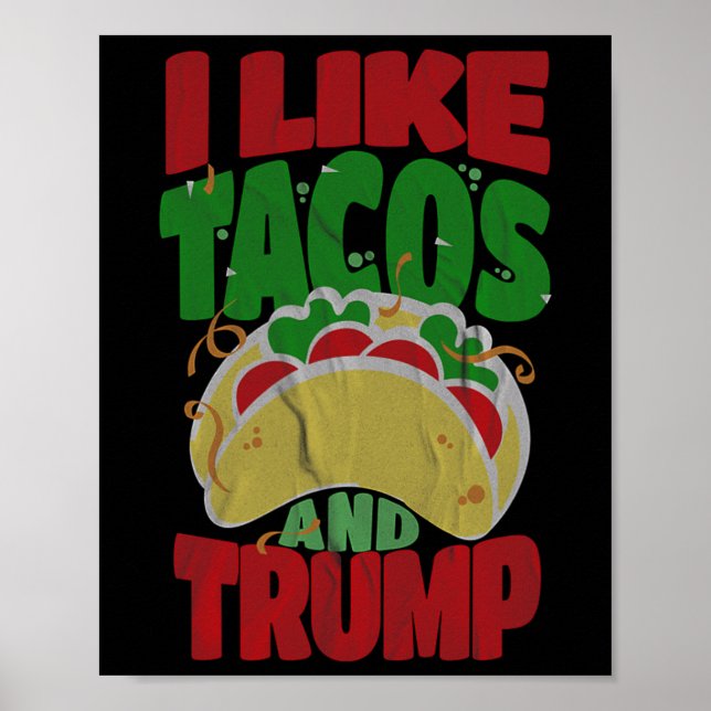 Like Tacos And Trump - Hilarious Conservative  Poster (Front)