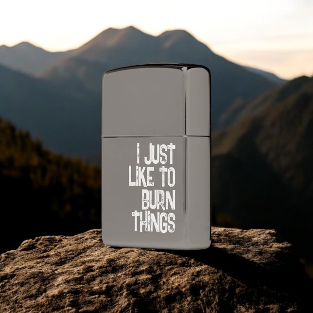 Like To Burn Things Funny Grunge Zippo Lighter (Creator Uploaded)