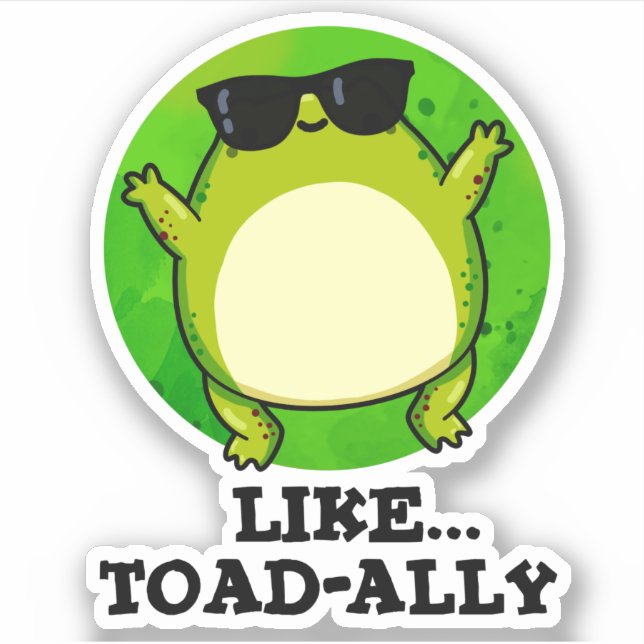 Like Toad-ally Funny Toad Pun  Sticker (Front)