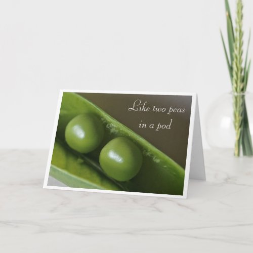Like Two Peas in a Pod Card