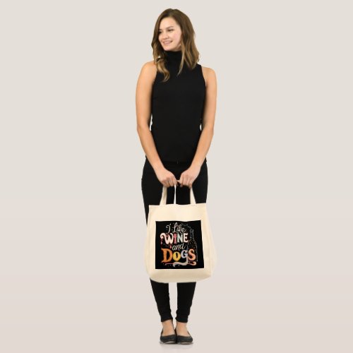 Like Wine and Dogs Tote