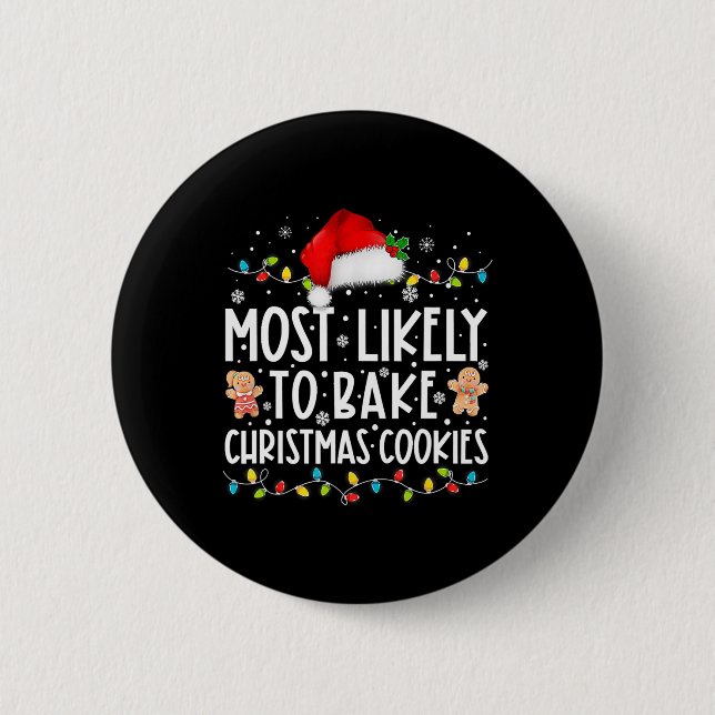 Likely To Bake Christmas Cookies Fun Baker Christm Button (Front)
