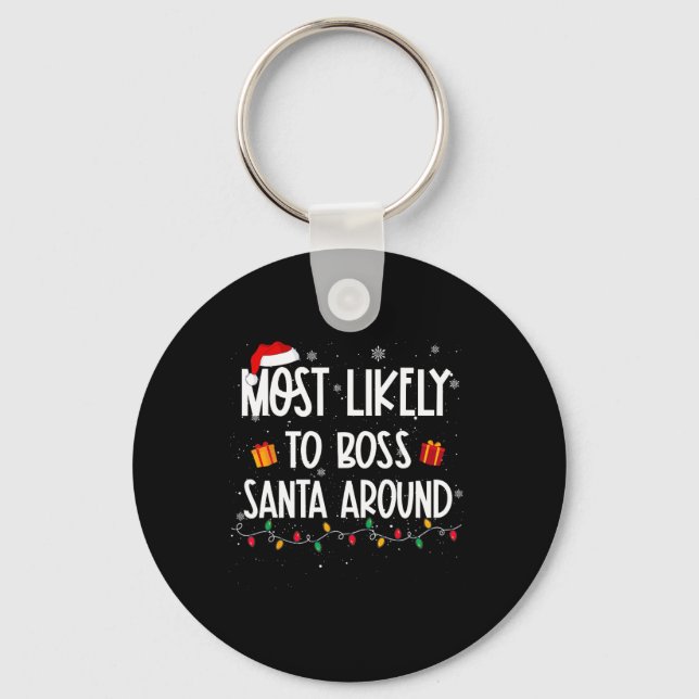 Likely To Boss Santa Around Christmas Fun Xmas  Keychain (Front)