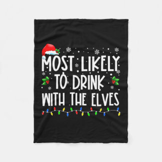 Likely To Drink With The Elves Elf Family Christma Fleece Blanket