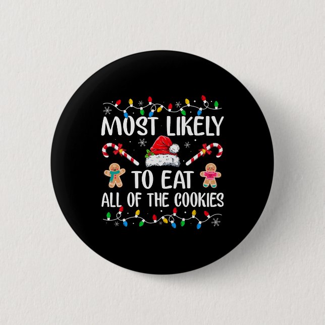 Likely To Eat All The Christmas Cookies Family Xma Button (Front)