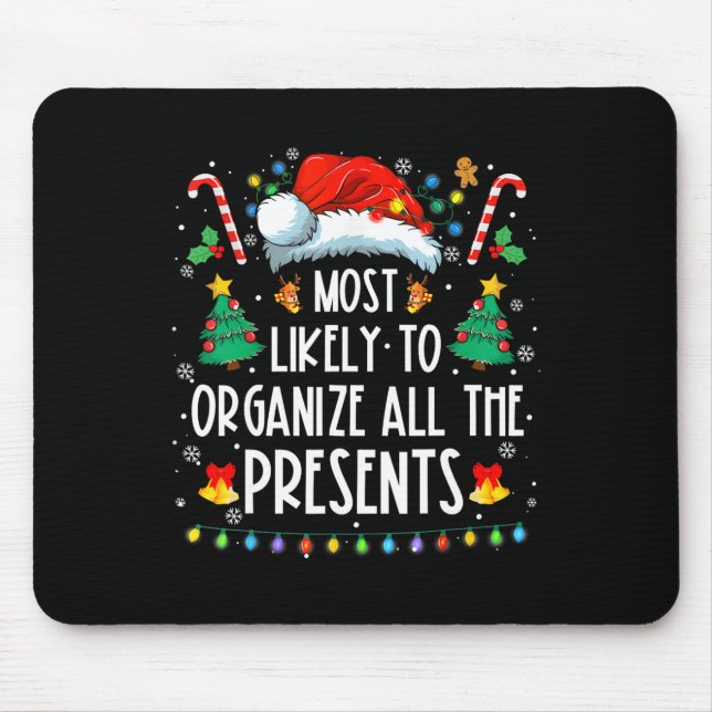 Likely To Organize All The Presents Family Christm Mouse Pad (Front)