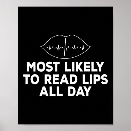 Likely To Read Lips Deaf Asl Hearing Loss Awarenes Poster